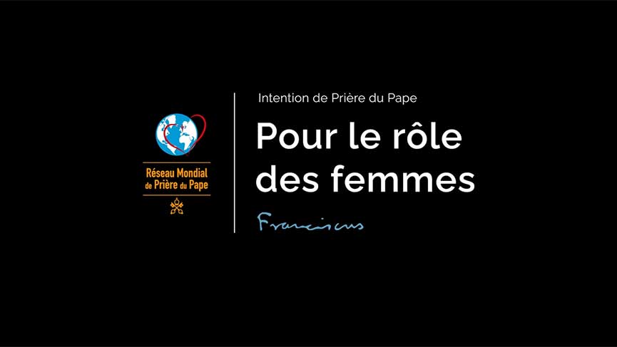 priere du pape - pour le role des femmes