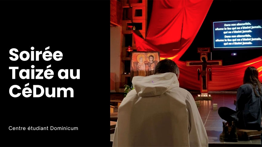 Centre étudiant Dominicum Soirée Taizé