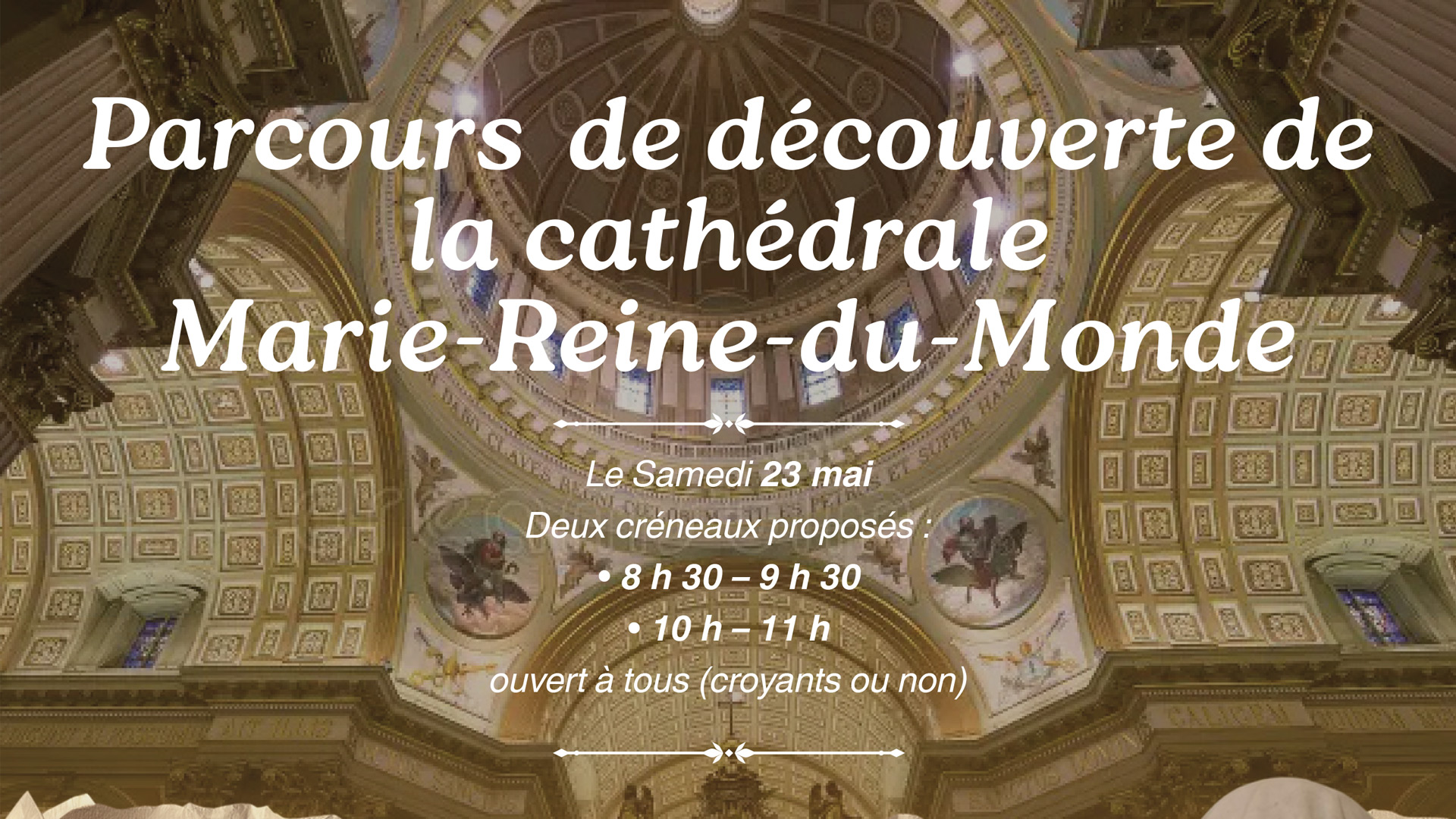 Visites guidées de la cathédrale Marie-Reine-du-Monde