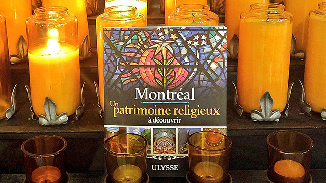 Montréal - Un patrimoine religieux à découvrir!